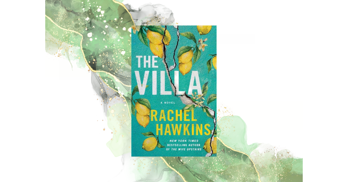 The Villa Book Review: A Thriller by Rachel Hawkins