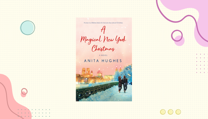 A Magical New York Christmas by Anita Hughes