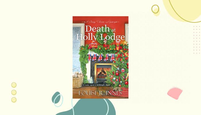 Death at Holly Lodge by Louise R Innes