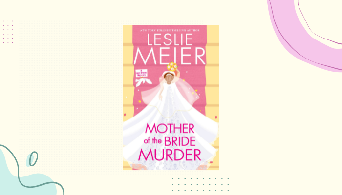 Mother of the Bride Murder by Leslie Meier