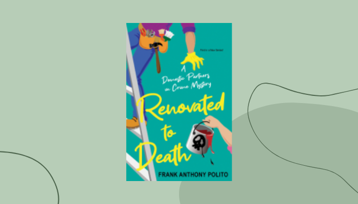 Renovated to Death by Frank Anthony Polito