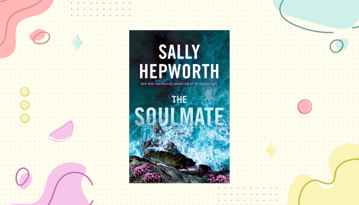 The Soulmate Book Review: Thriller by Sally Hepworth