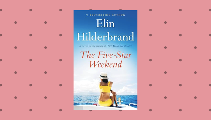 The 5 Star Weekend by Elin Hilderbrand