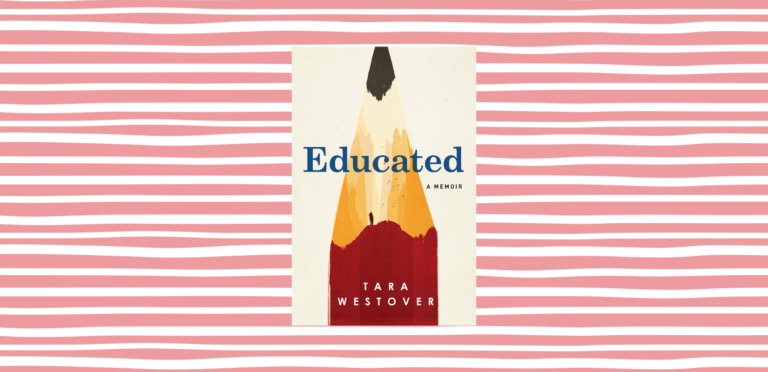 Educated Book Review: A Memoir by Tara Westover