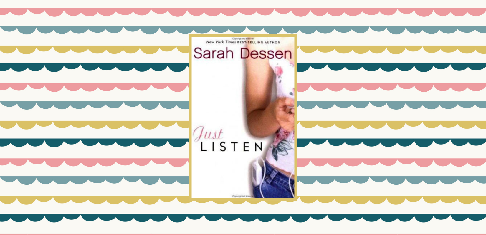 Just Listen by Sarah Dessen Book Review