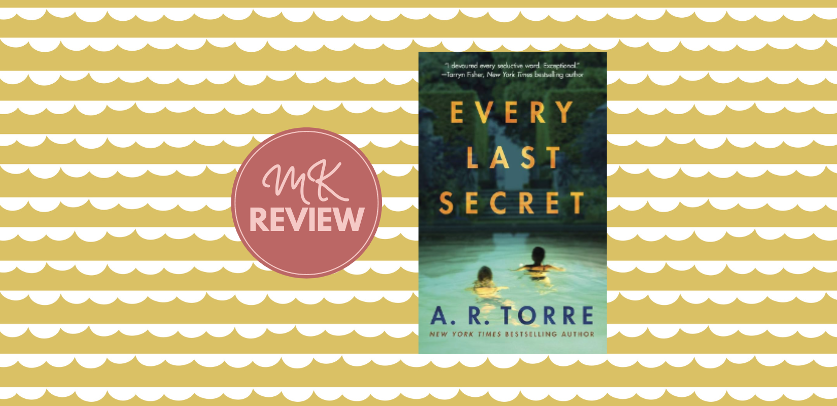 Every Last Secret Book Review | A Thriller by A.R. Torre