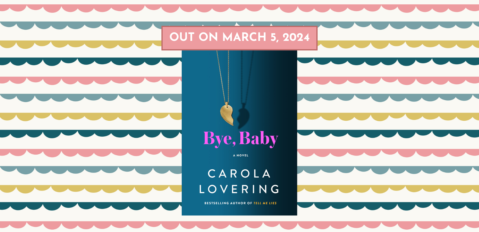 Carola Lovering’s Bye Baby Book Review