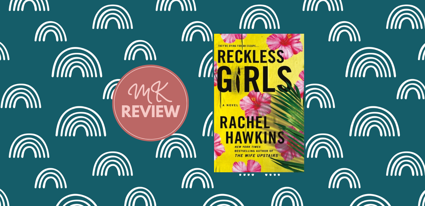 Reckless Girls Book Review: A Thriller by Rachel Hawkins