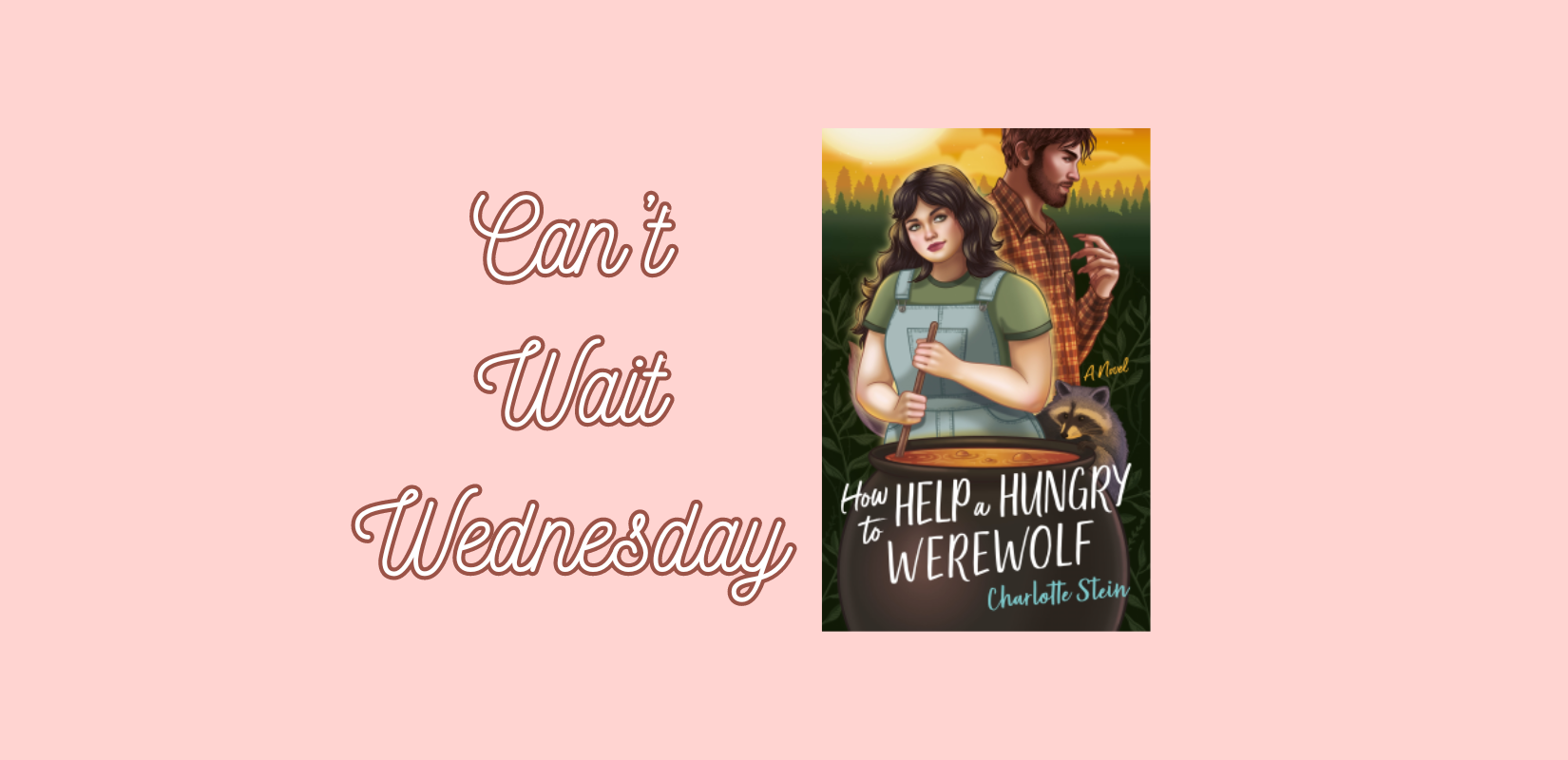 How to Help a Hungry Werewolf | Can’t Wait Wednesday