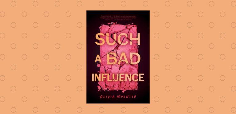 Such a Bad Influence by Olivia Muenter Book Review