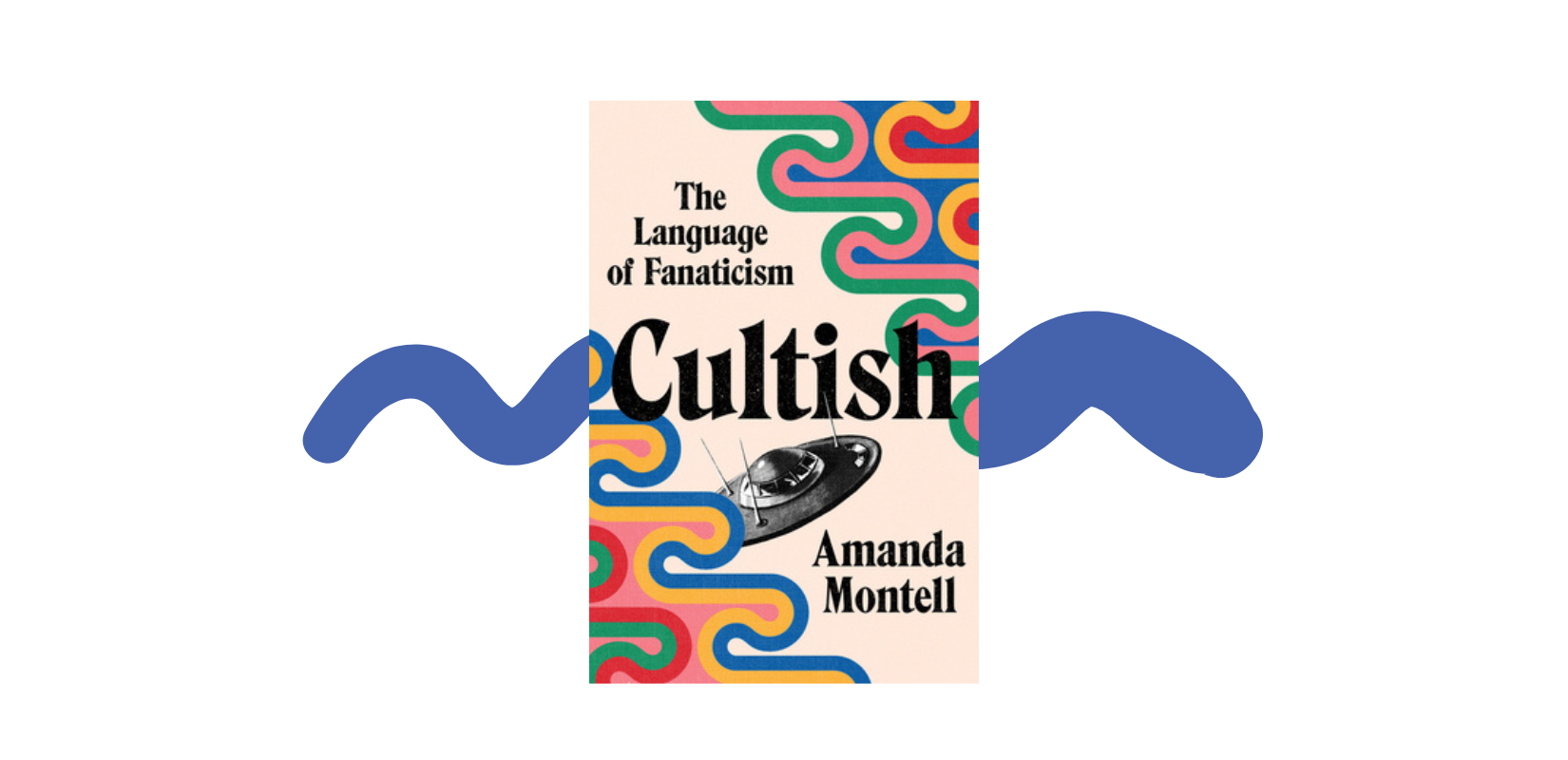 Cultish Book Review | The Language of Fanaticism