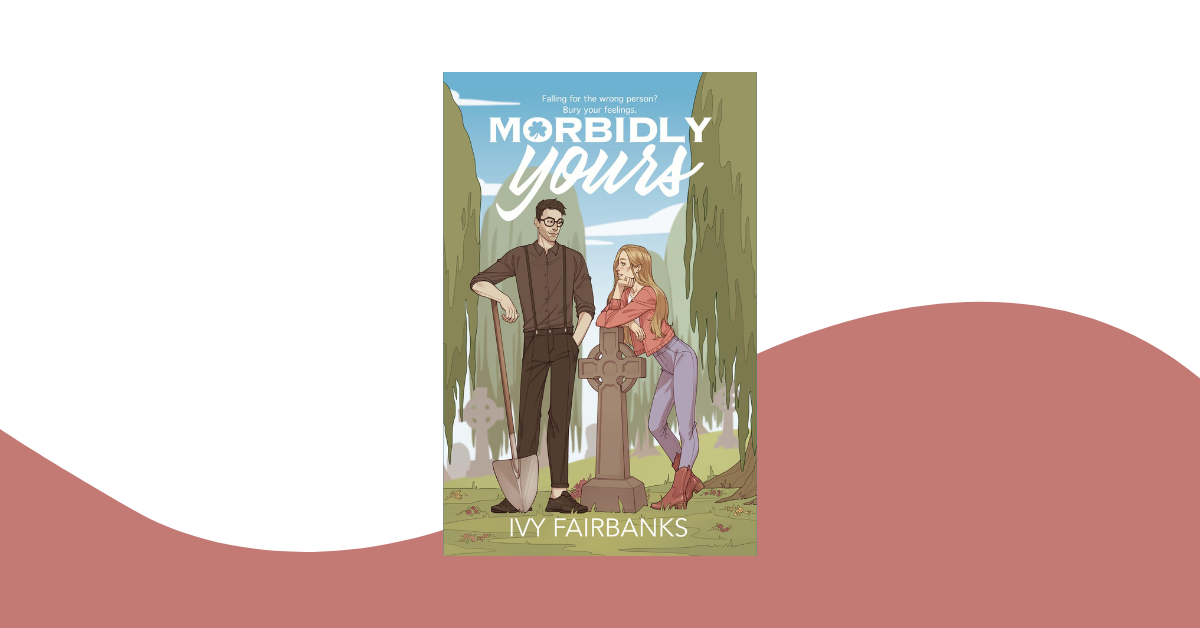 Morbidly Yours Book Review | A Debut by Ivy Fairbanks