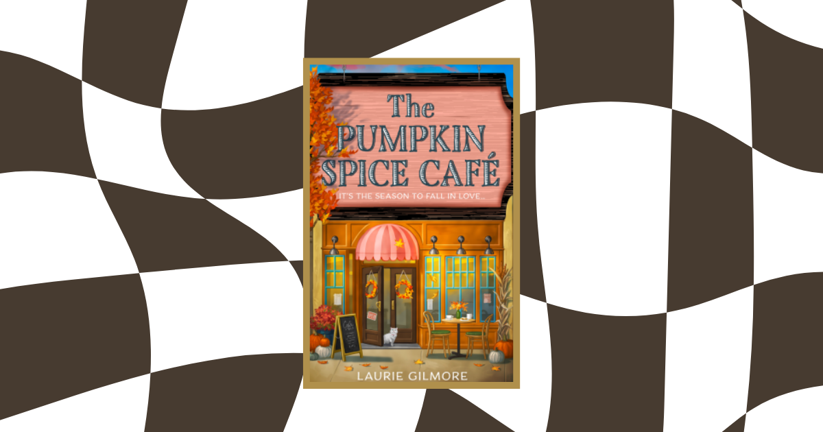 The Pumpkin Spice Cafe by Laurie Gilmore