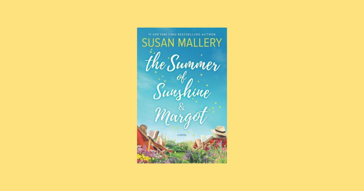 The Summer of Sunshine and Margot by Susan Mallery