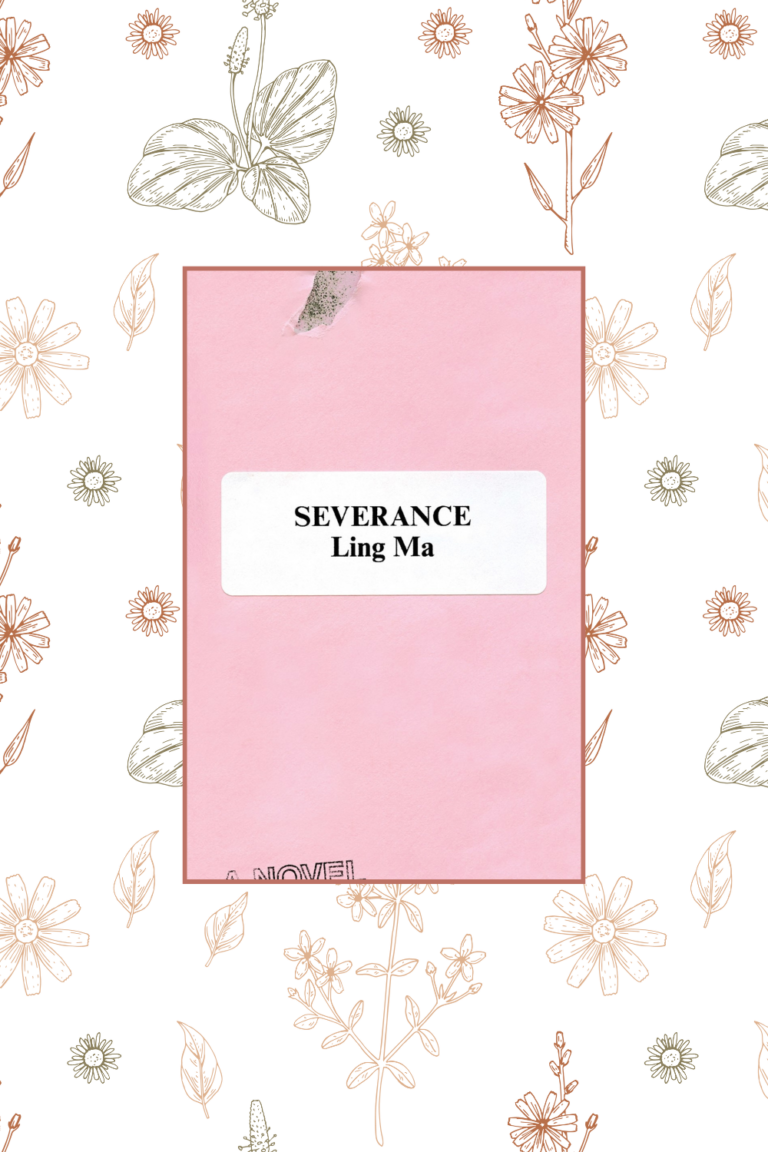 Severance by Ling Ma: A Book Review