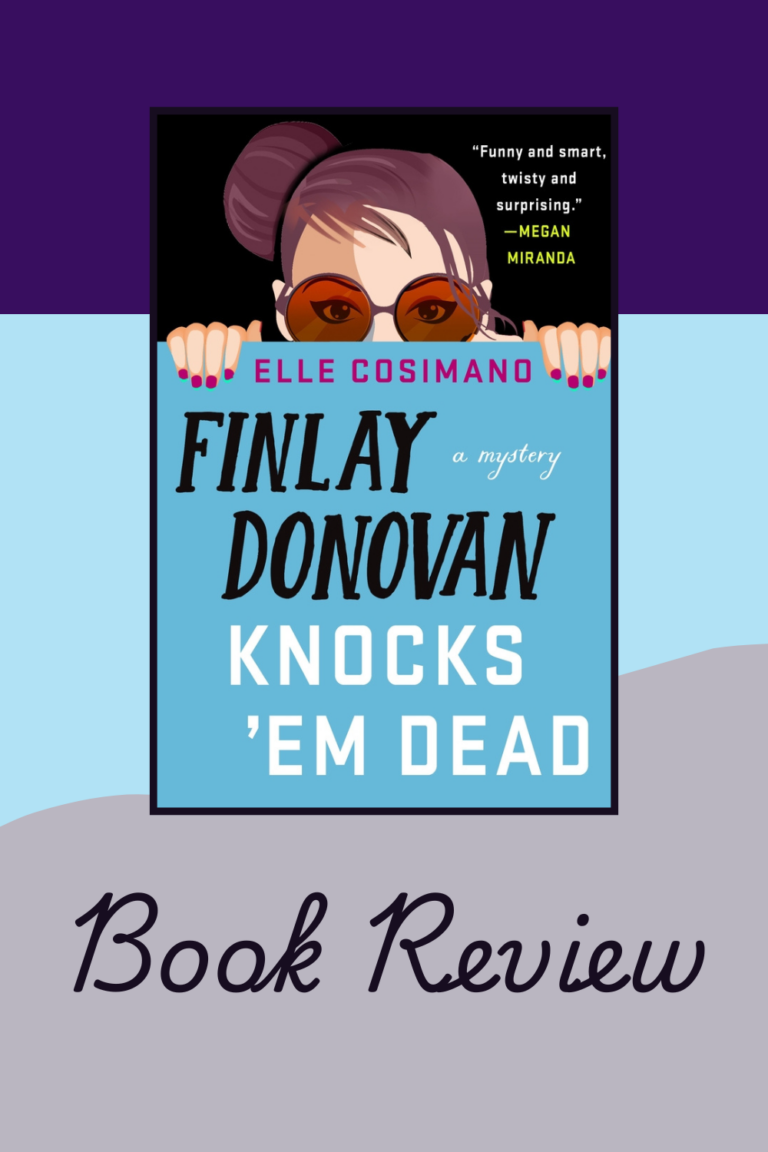 Finlay Donovan Knocks ‘Em Dead: A Mystery by Elle Cosimano