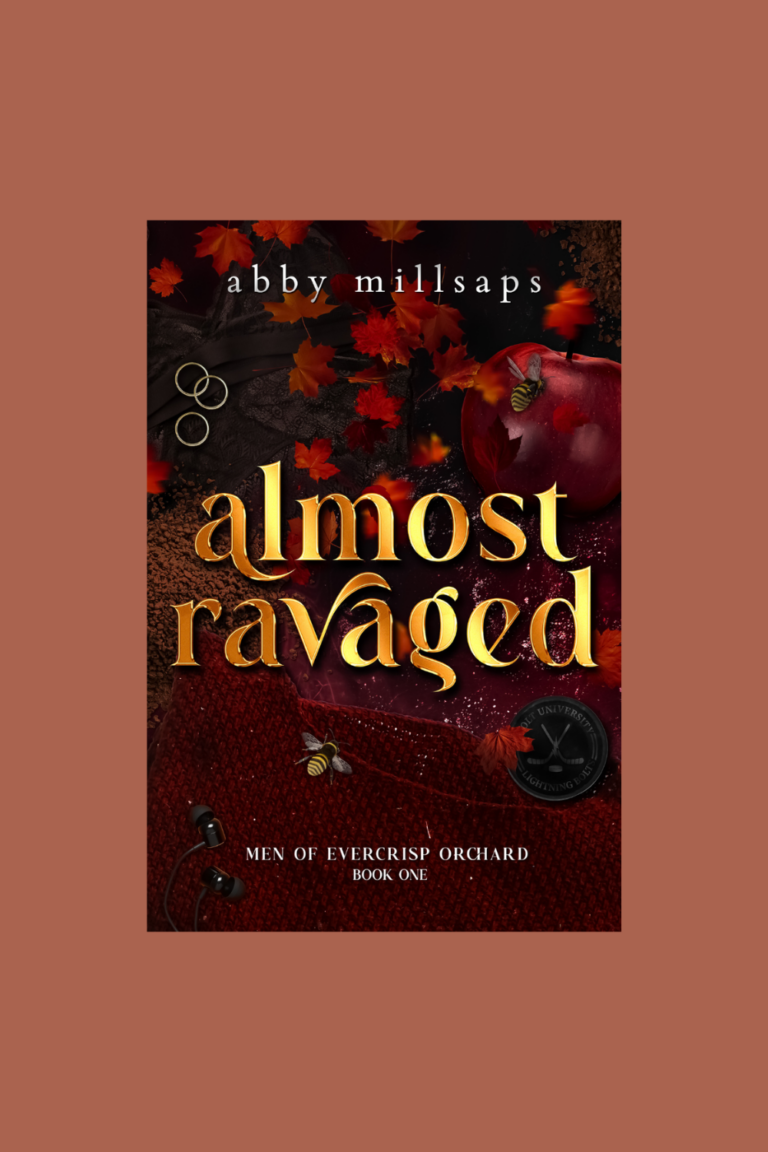 Almost Ravaged by Abby Millsaps | Men of Evercrisp Orchard