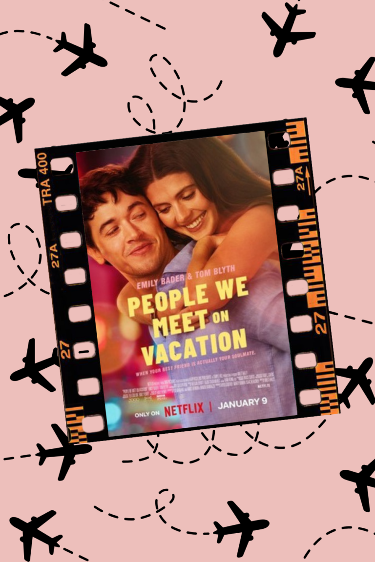 It’s Here! The People We Meet on Vacation Movie is Here!