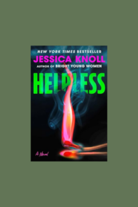Helpless by Jessica  Knoll