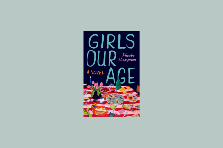 Book Review: Girls Our Age by Phoebe Thompson